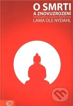 O smrti a znovuzrození - Ole Nydahl