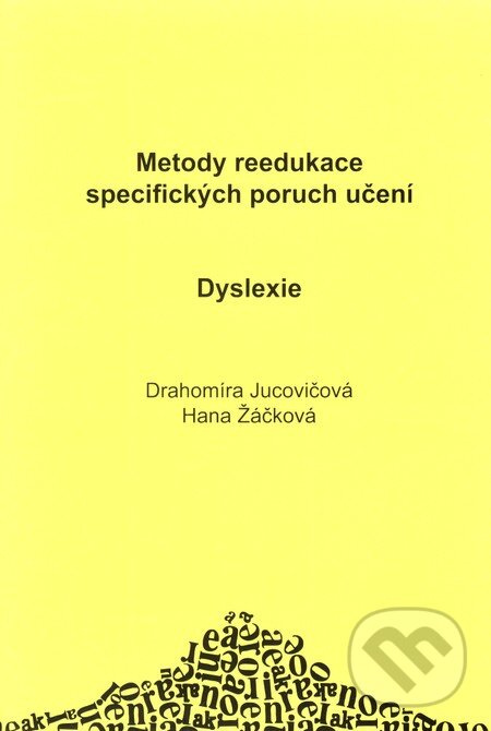 Dyslexie - Drahomíra Jurcovičová, Hana Žáčková - kniha z kategorie Vývojová psychológia