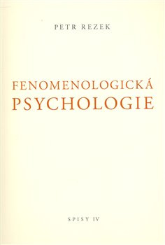Fenomenologická psychologie - Petr Rezek