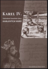 Karel IV.- zakladatel lázenské slávy Karlových Varů