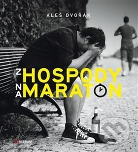 Z hospody na maraton - Aleš Dvořák