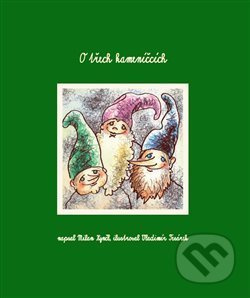O třech kameníčcích - Milan Kynčl