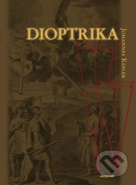 Dioptrika - Johannes Kepler - kniha z kategorie Přírodní vědy a technika