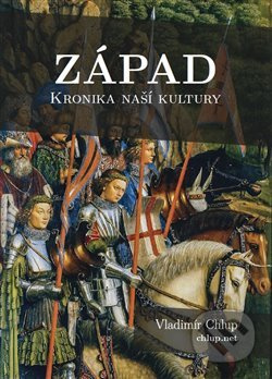 Západ (Kronika naší kultury) - Vladimír Chlup - kniha z kategorie Sociologie