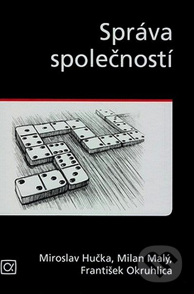 Správa společností - Miroslav Hučka, Milan Malý, František Okruhlica - kniha z kategorie Mezinárodní marketing