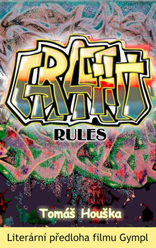Graffiti rules - Tomáš Houška