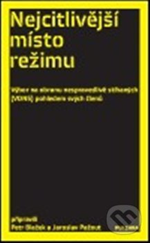 Nejcitlivější místo režimu - Petr Blažek, Jaroslav Pažout