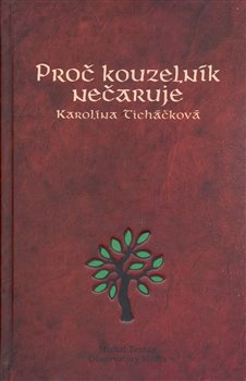 Proč kouzelník nečaruje + CD - Karolína Ticháčková