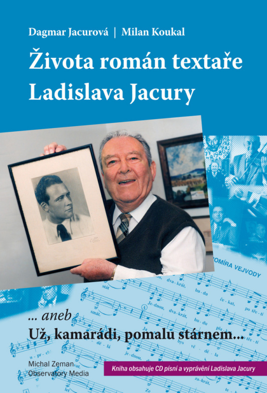 Života román textaře Ladislava Jacury - Milan Koukal, Dagmar Jacurová