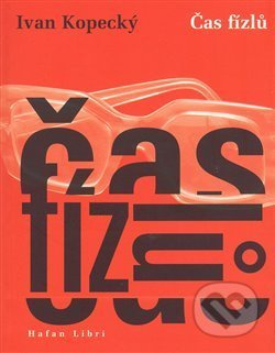 Čas fízlů - Ivan Kopecký