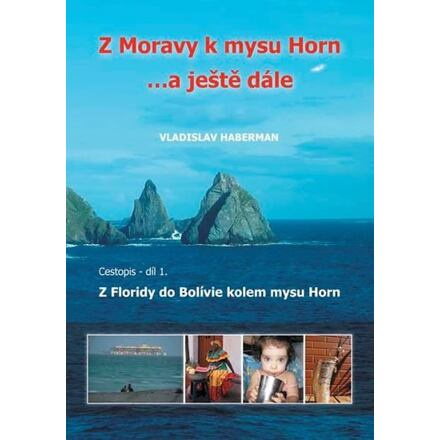 Z Moravy k mysu Horn  … a ještě dále 1. - Z Floridy do Bolívie kolem mysu Horn