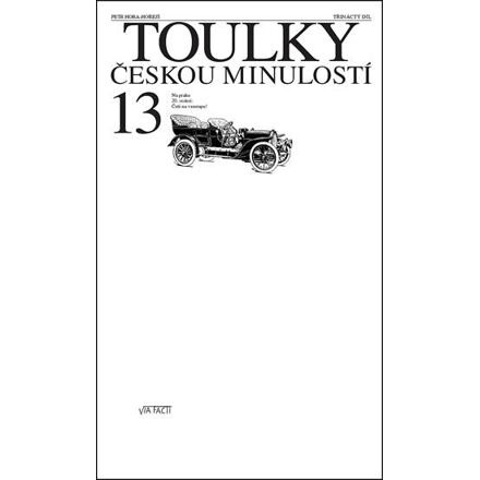 Toulky českou minulostí 13 - Petr Hora