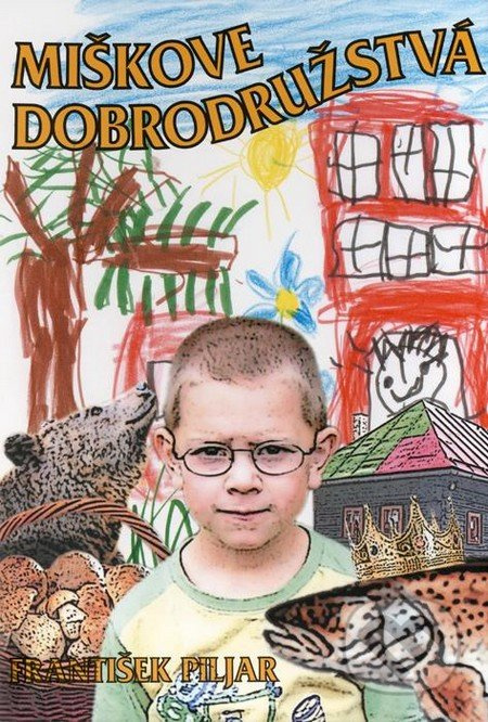 Miškove dobrodružstvá - František Piljar - kniha z kategorie Beletrie pro děti