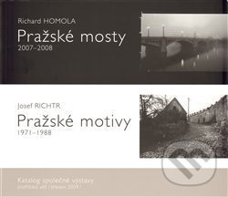 Pražské mosty 2007-2008. Pražské motivy 1971-1988. - kniha z kategorie Městská architektura