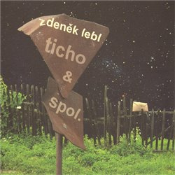 Ticho &amp; spol. - Zdeněk Lebl