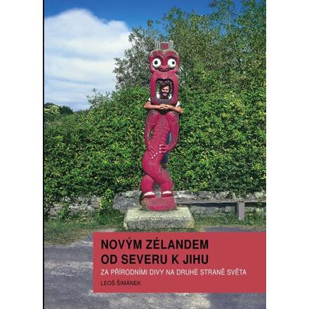 Novým Zélandem od severu k jihu - Leoš Šimánek