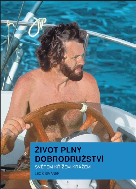 Život plný dobrodružství - Leoš Šimánek