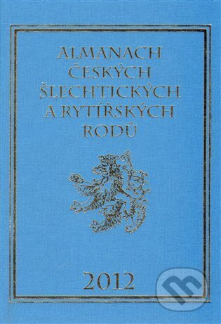 Almanach českých šlechtických a rytířských rodů 2012 - Karel Vavřínek