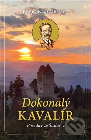 Dokonalý kavalír - Karel Klostermann