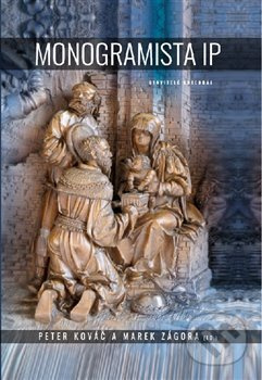 Monogramista IP - Peter Kováč, Marek Zágora - kniha z kategorie Dějiny umění