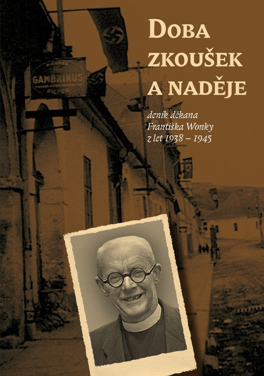 Doba zkoušek a naděje -  František Wonka
