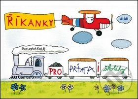 Říkanky pro prťata i školáky - Svatopluk Kutěj