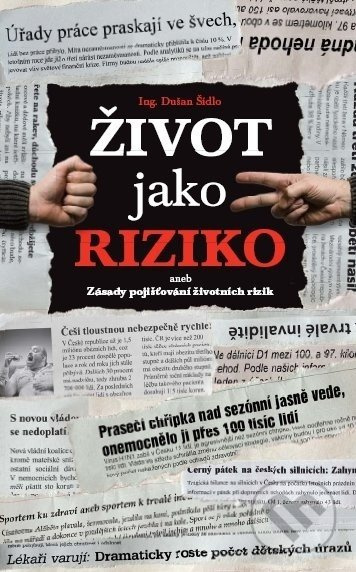 Život jako riziko aneb Zásady pojišťování životních rizik