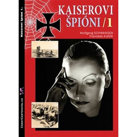 Kaiserovi špioni 1. - František Kuník, Wolfgang Schwangen