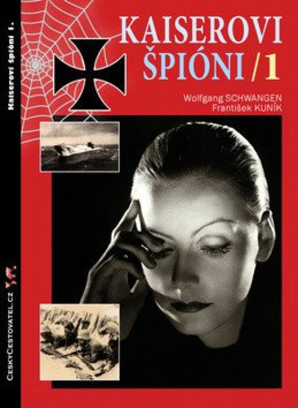 Kaiserovi špioni 1. - František Kuník, Wolfgang Schwangen
