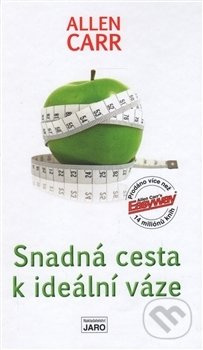 Snadná cesta k ideální váze - Allen Carr