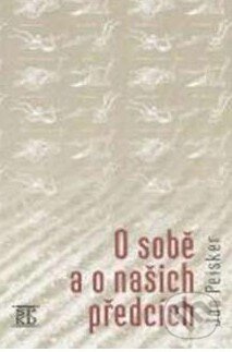 O sobě a o našich předcích - Jan Peisker