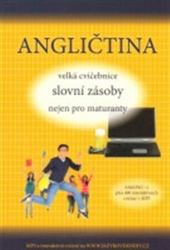 Angličtina - velká cvičebnice slovní zásoby nejen pro maturanty - Štěpánka Pařízková