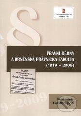 Právní dějiny a brněnská právnická fakulta (1919 - 2009)