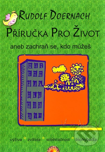 Příručka pro život aneb zachraň se, kdo můžeš