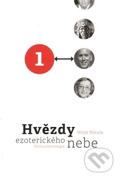 Hvězdy ezoterického nebe 1.+2. - Miloš Matula