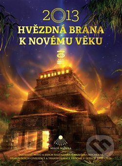 2013 - Hvězdná brána k Novému věku