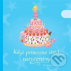 Když princezna slaví narozeniny - Per Gustavsson