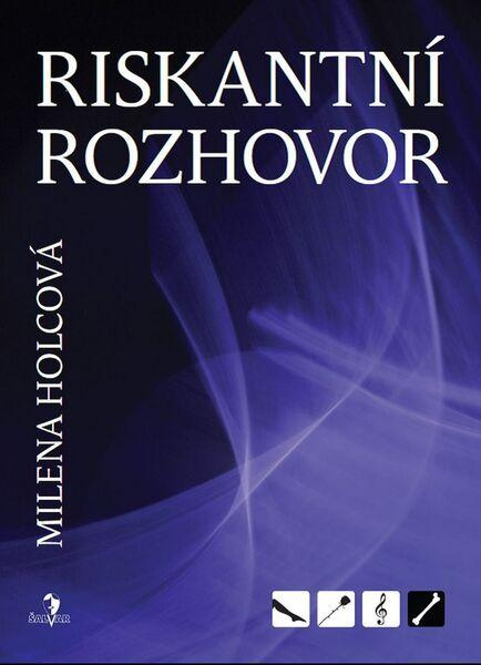 Riskantní rozhovor - Milena Holcová - kniha z kategorie Beletrie