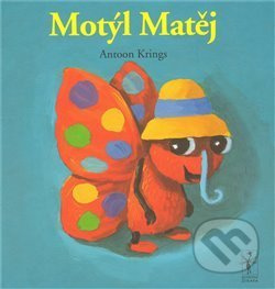 Motýl Matěj - Antoon Krings