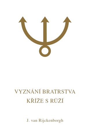 Vyznání Bratrstva Kříže s Růží (Esoterická analýza spisu Confessio Fraternitatis R.C.) - kniha z kategorie Spiritualita