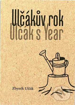 Ulčákův rok / Ulčák´s Year - Zbyněk Ulčák