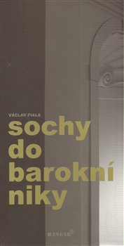 Sochy do barokní niky - Václav Fiala