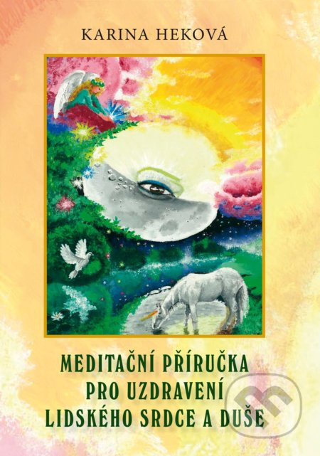 Meditační příručka pro uzdravení lidského srdce a duše - kniha z kategorie Spiritualita