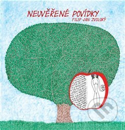 Neuvěřené povídky - Filip Jan Zvolský