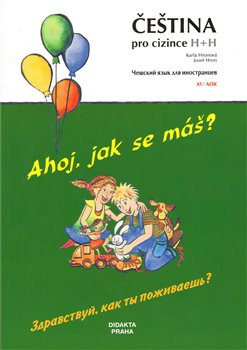 Ahoj, jak se máš? Zdravstvuj, kak ty poživaješ? - Karla Hronová, Josef Hron