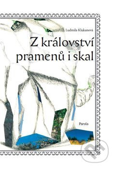 Z království pramenů i skal - Ludmila Klukanová - kniha z kategorie Pohádky