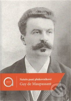 Neteře paní plukovníkové - Guy de Maupassant