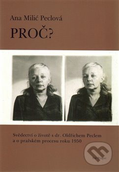 Proč? - Ana Peclová Milić
