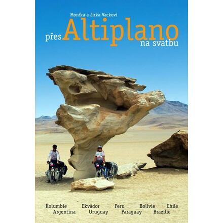 Přes Altiplano na svatbu - Monika a Jirka Vackovi