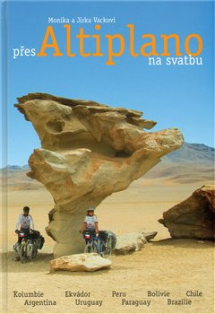 Přes Altiplano na svatbu - Monika a Jirka Vackovi